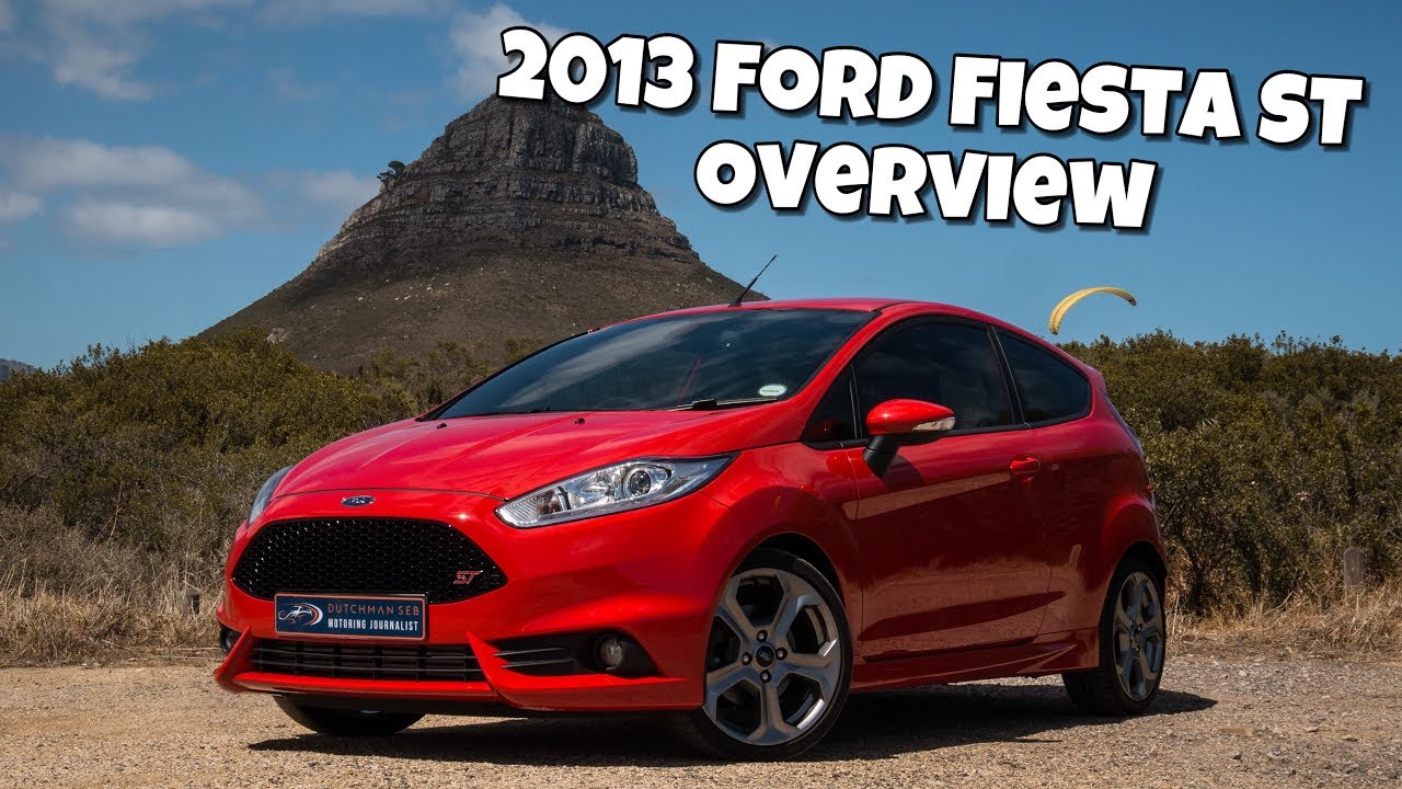 2013 Ford Fiesta ST Overview | A Car For Enthusiasts