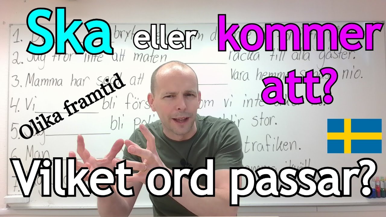 Ska eller kommer att (Vilket ord passar? futurum) SFI
