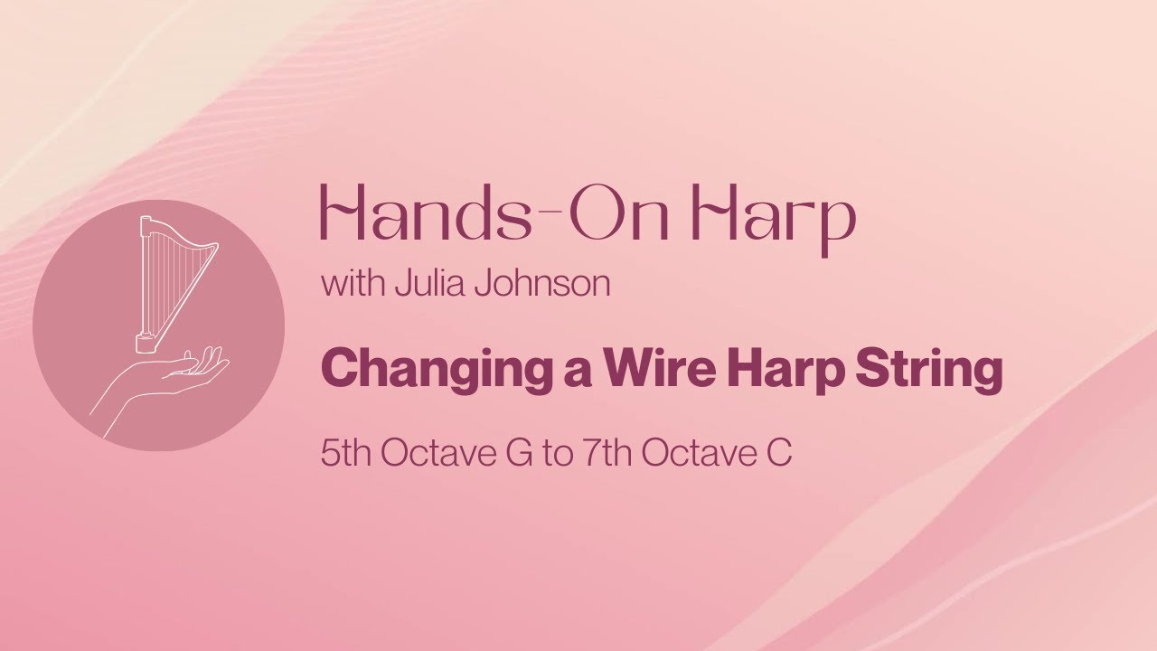 Changing a Wire Harp String