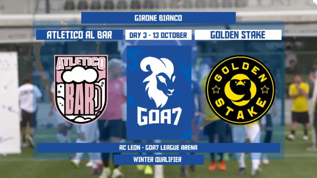 GOA7LEAGUE - GOLDEN STAKE VS ATLETICO AL BAR | INTEGRALE  | Winter qualifier day 3