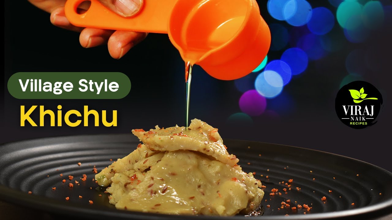 Khichu Village Style Recipe | Papadi no Lot | Khichu Recipe by Viraj Naik