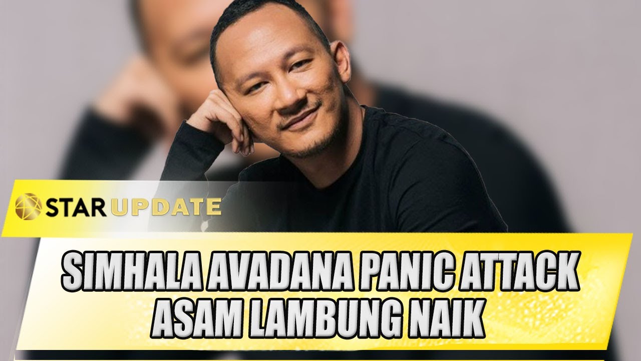 SIMHALA AVADANA PUNYA KEBIASAAN SAAT PANIC ATTACK, BISA SAMPE KAYA GINI - STAR UPDATE