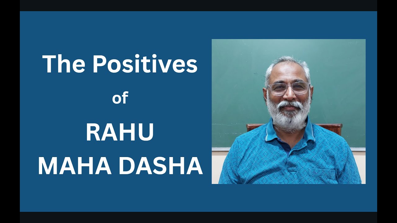Class - 518 // The Positives of RAHU Maha Dasha period.