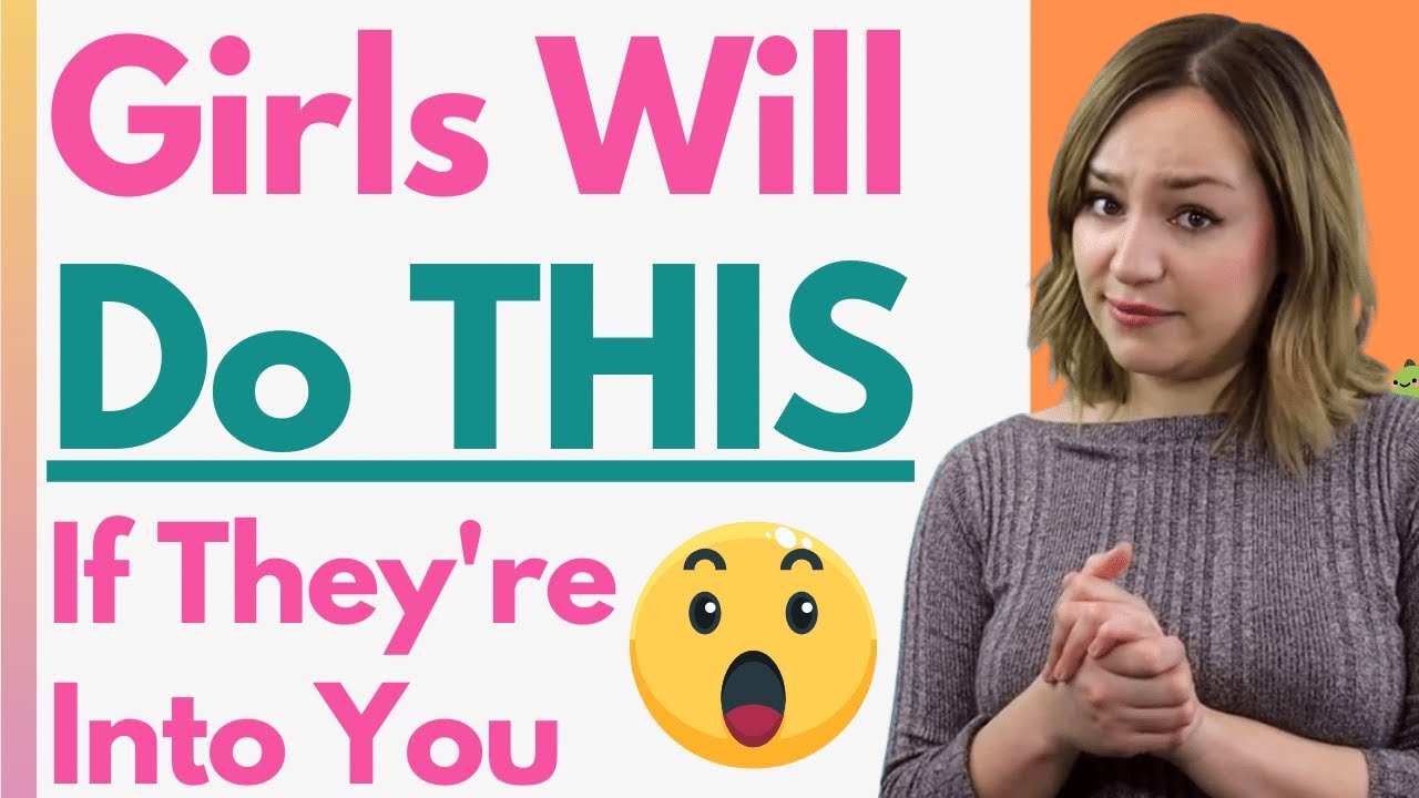 Girls Who Are Completely Into You Will Do This! (YOU NEED TO SPOT THESE)