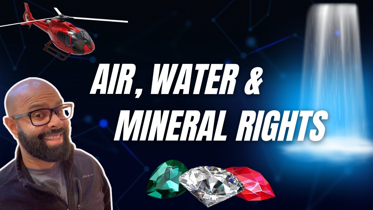 Surface, Air, Water & Mineral Rights in Real Estate