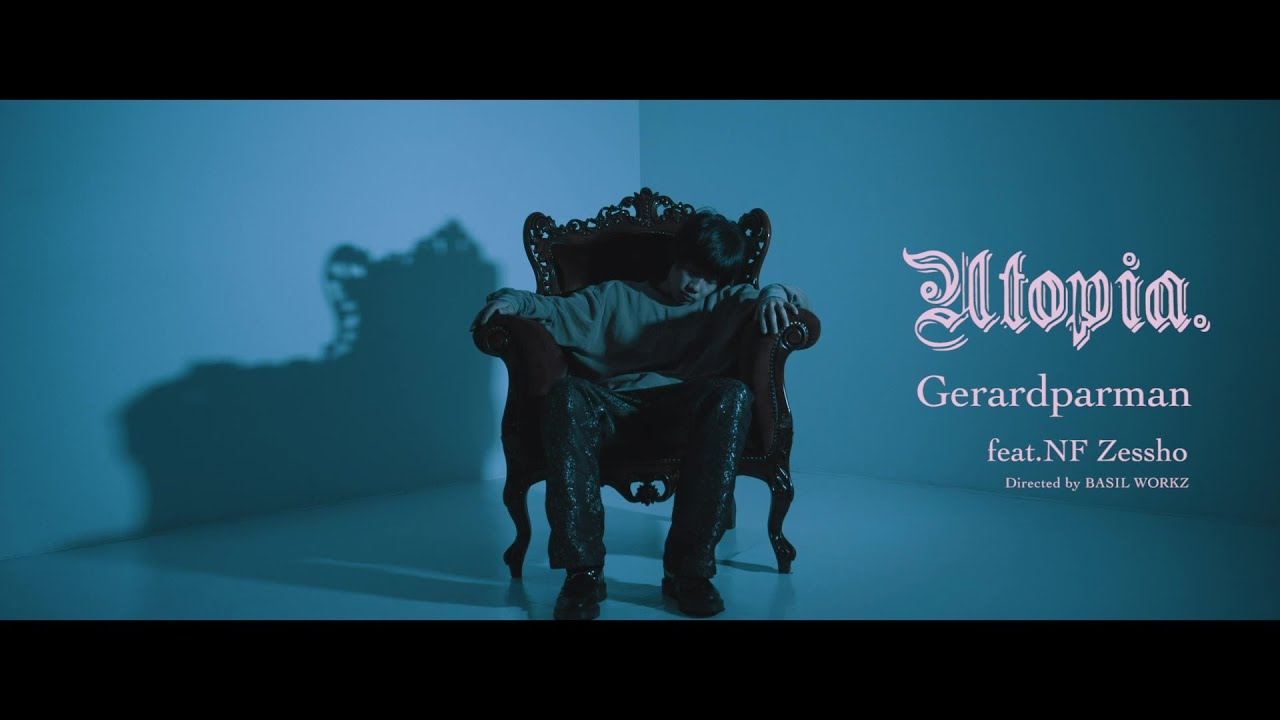 Gerardparman / Utopia.feat. NF Zessho (Dir .by BASIL)