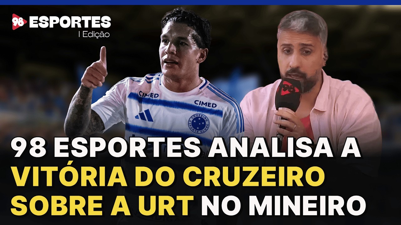 Foi bem? Bancada do 98 Esportes analisa triunfo do Cruzeiro contra a URT