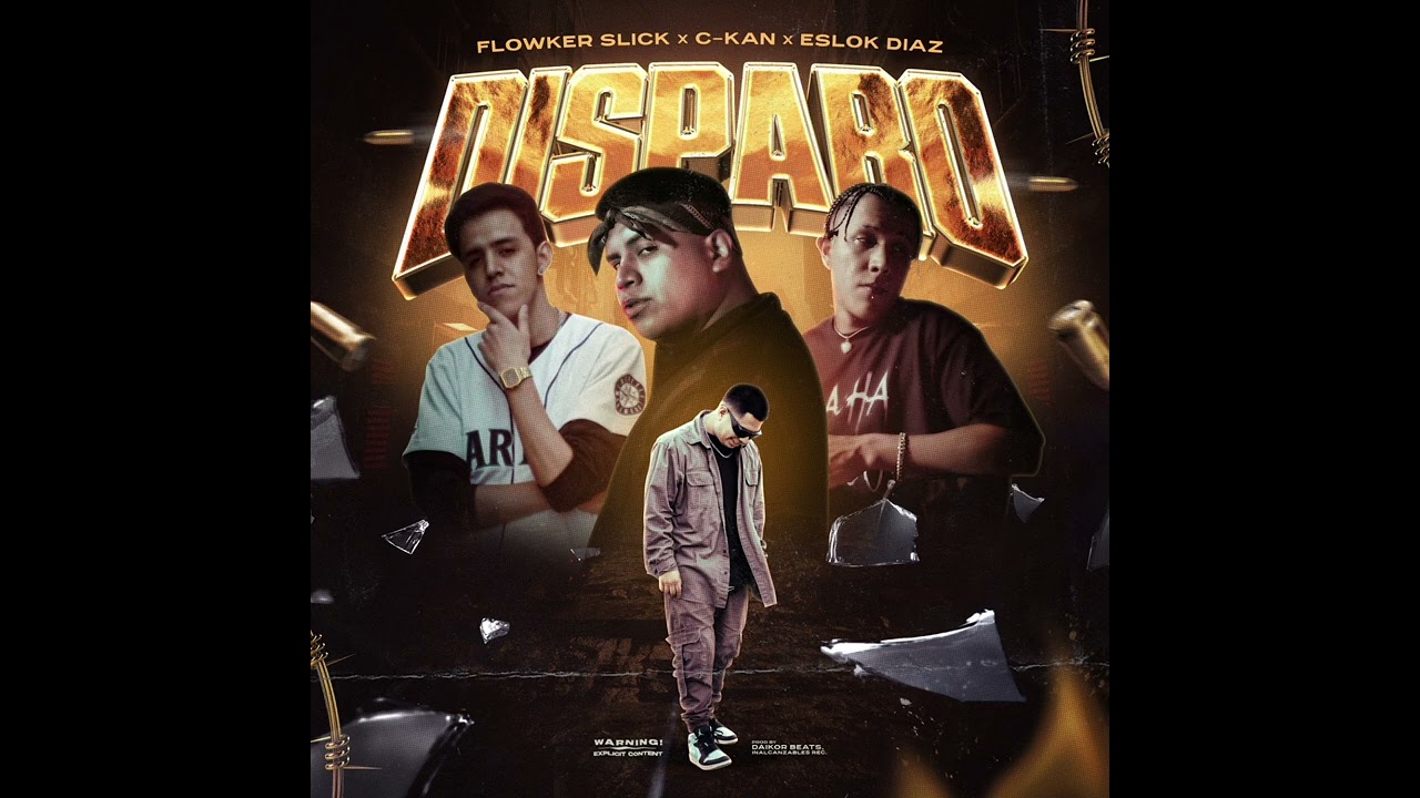 Disparo - Flowker Slick, C-Kan & Eslok Prod. Daikor Beats