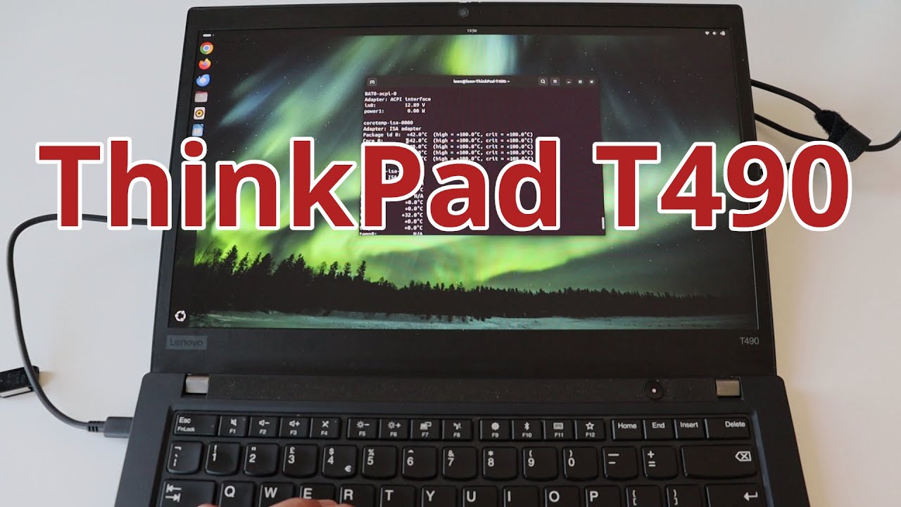 ThinkPad T490 Review – Can a 2019 Laptop Still Run Linux Well?