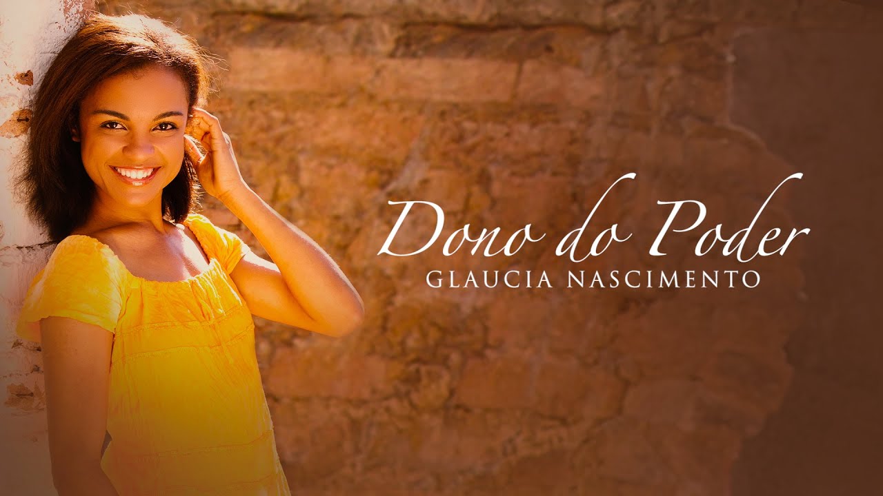 Dono do Poder - Glaucia Nascimento (Lyric Vídeo Oficial)