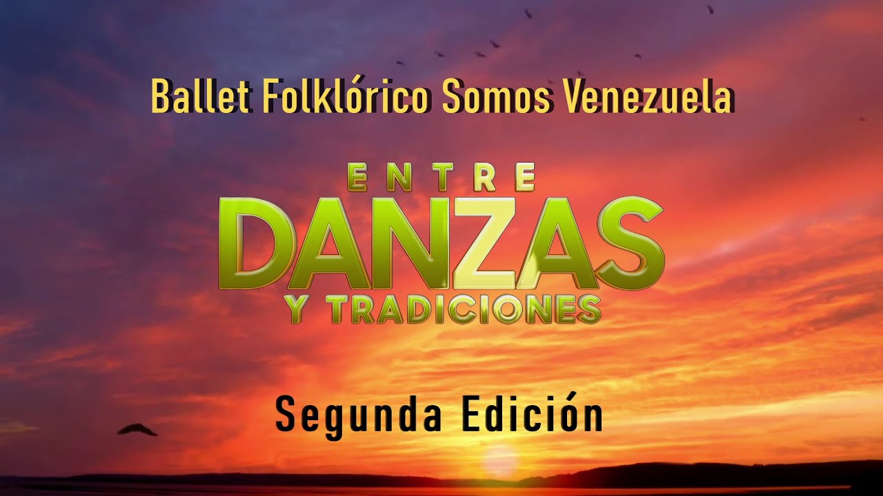 Entre Danzas y Tradiciones , Segunda edición  -  7° Aniversario