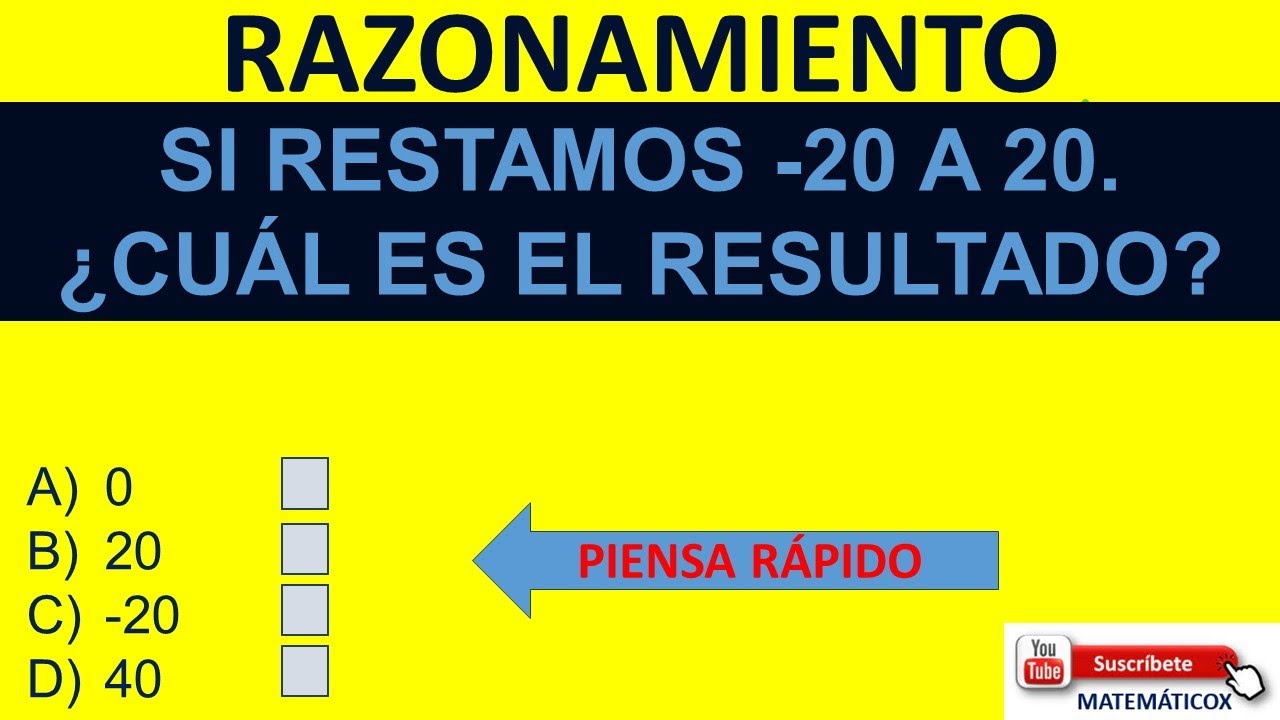 1368 RAZONAMIENTO LÓGICO: SI RESTAMOS -20 A 20.¿CUÁL ES EL RESULTADO?