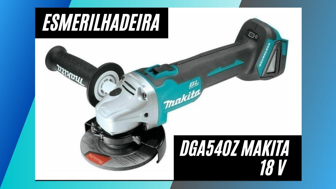 ESMERILHADEIRA A BATERIA DGA504Z 18V MAKITA