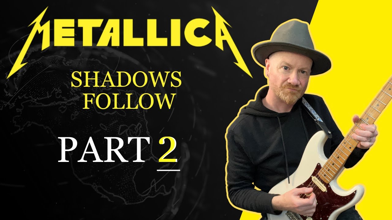 How To Play Shadows Follow by Metallica (Part 2)