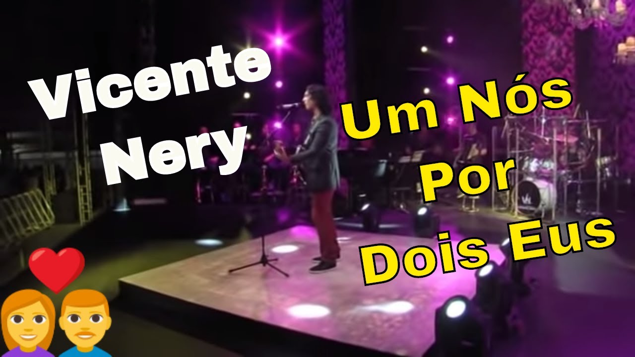Vicente Nery -  Um Nós Por Dois Eus (Amigos 3)