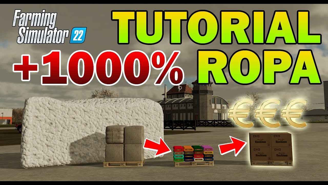 FARMING SIMULATOR 22 | TUTORIAL | Fábricas de ROPA ¡¡¡gana un 1000%!!!