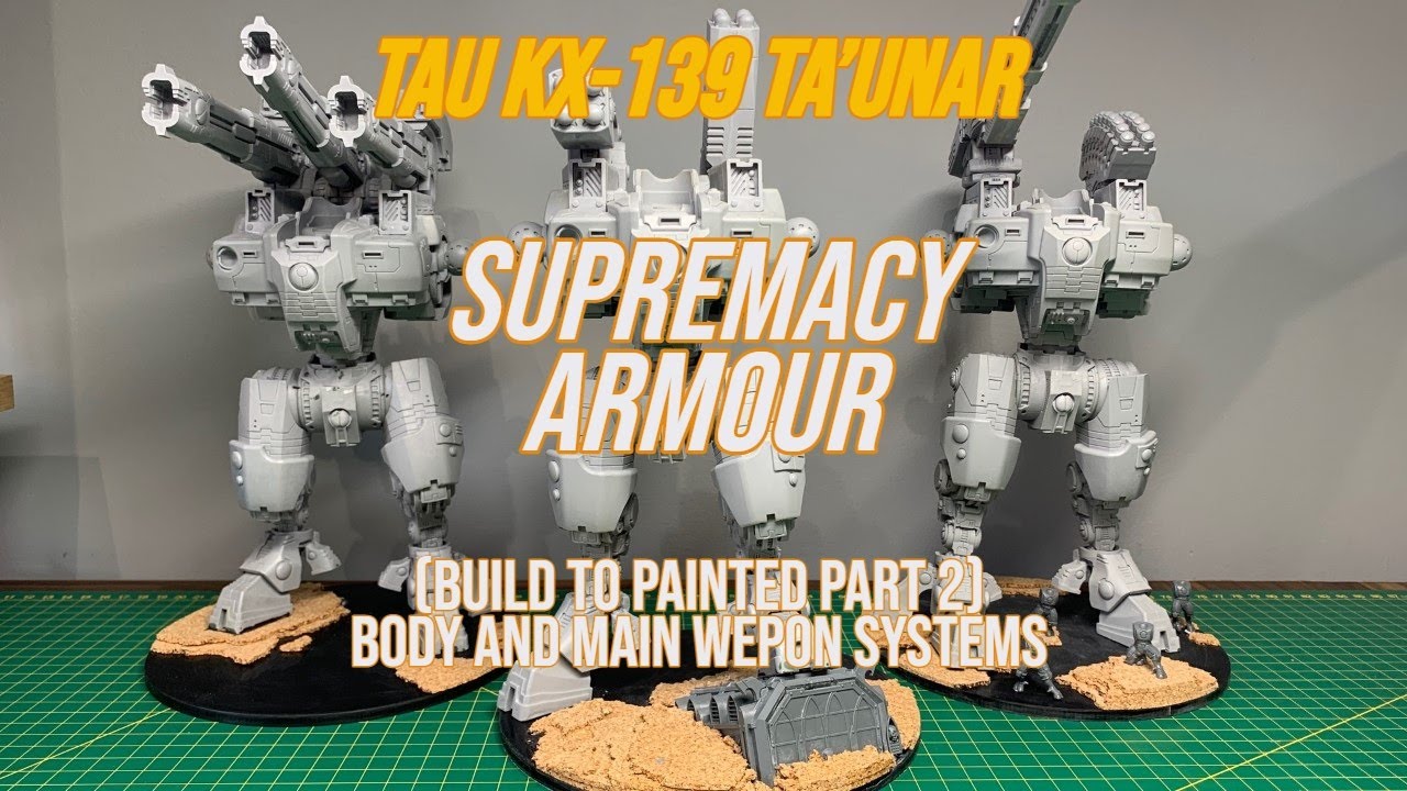 Warhammer 40,000 Tau Titan KX139 Ta'unar Supremacy Armour Build part 2
