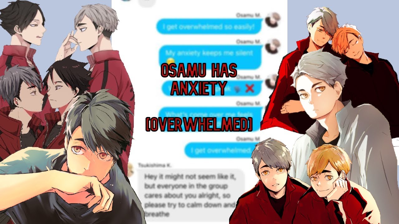 Osamu Has Anxiety..- || Haikyuu Lyric Prank || Overwhelmed ||