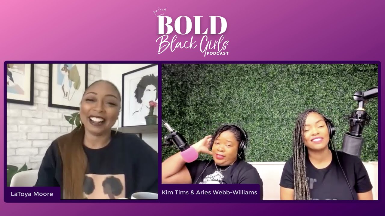 BOLD Black Girls podcast - Ep. 110 BBG of the month - HER TECH UNICORN w/LaToya Moore