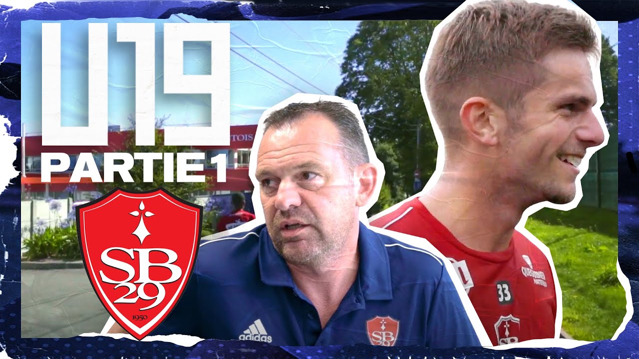 BREST : Une FORTE IDENTITÉ RÉGIONALE (1/2) - U19