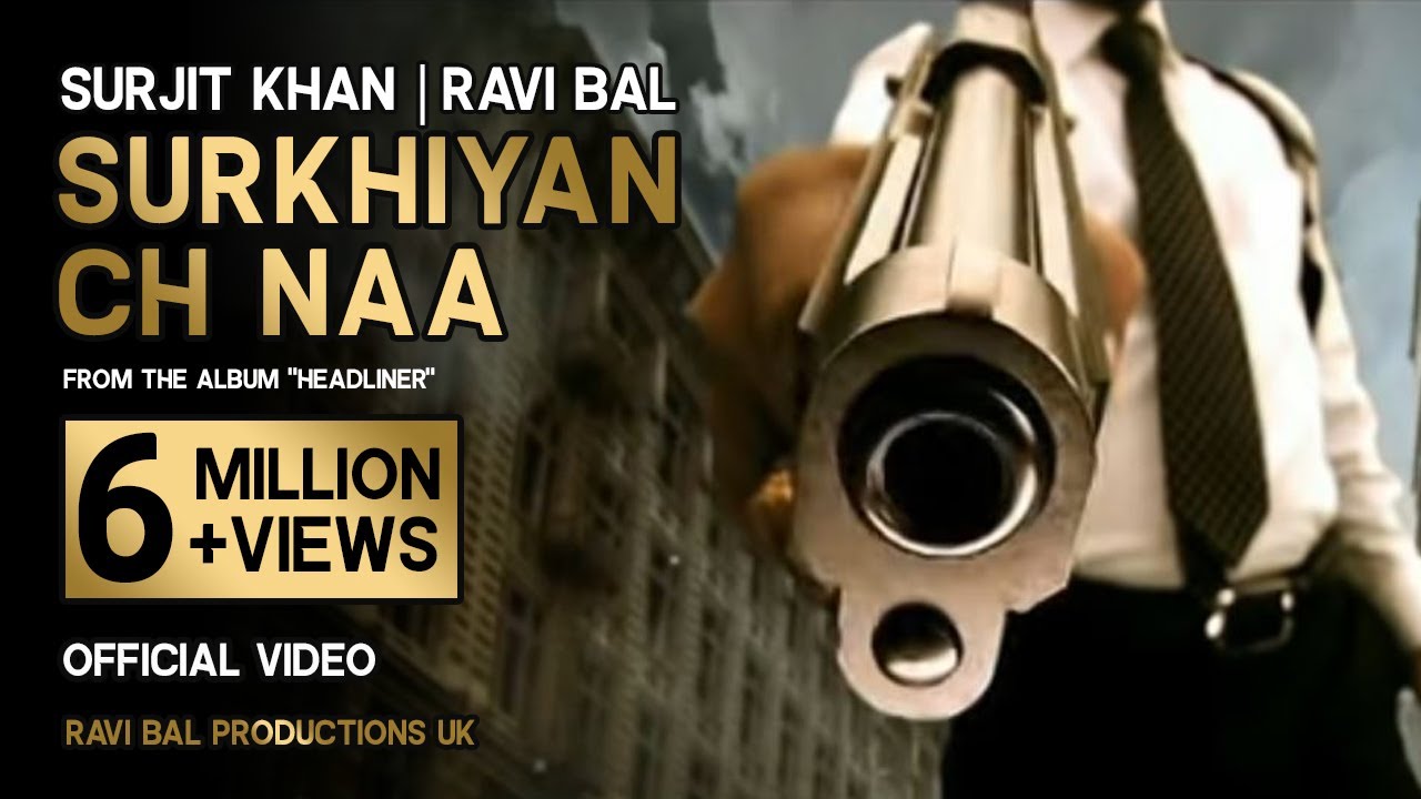 Surjit Khan | Ravi Bal | Surkhiyan Ch Naa | Punjabi Bhangra Song | Official Full Video.