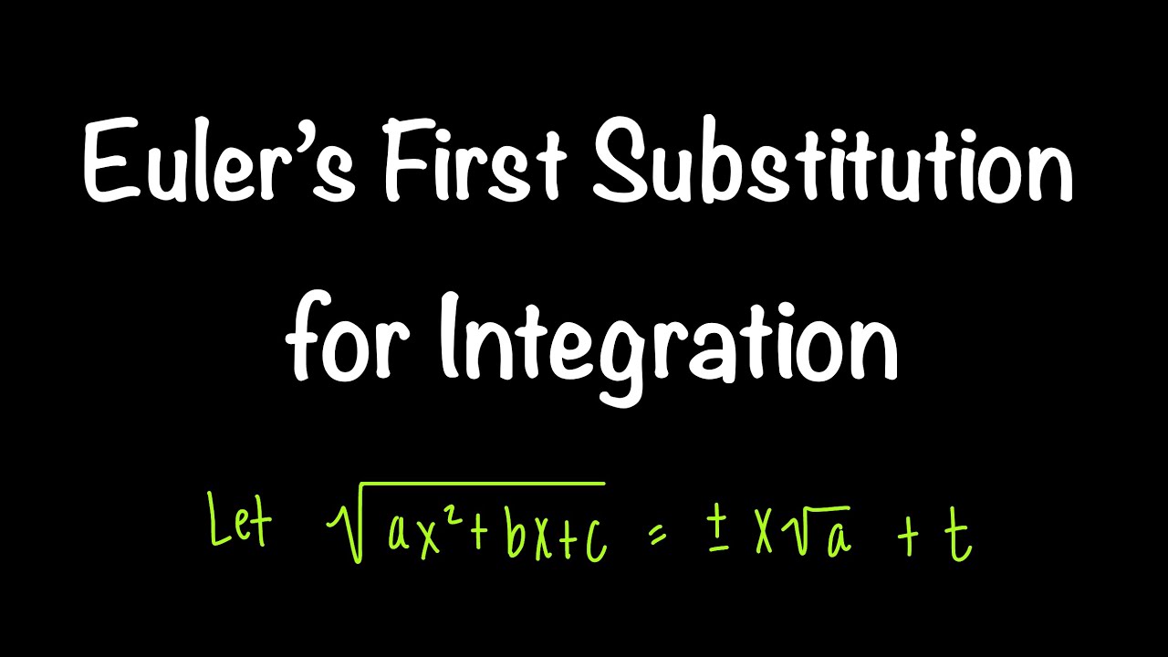 Euler's First Substitution for Integration | When to Use? How? & Examples! | Math with Professor V
