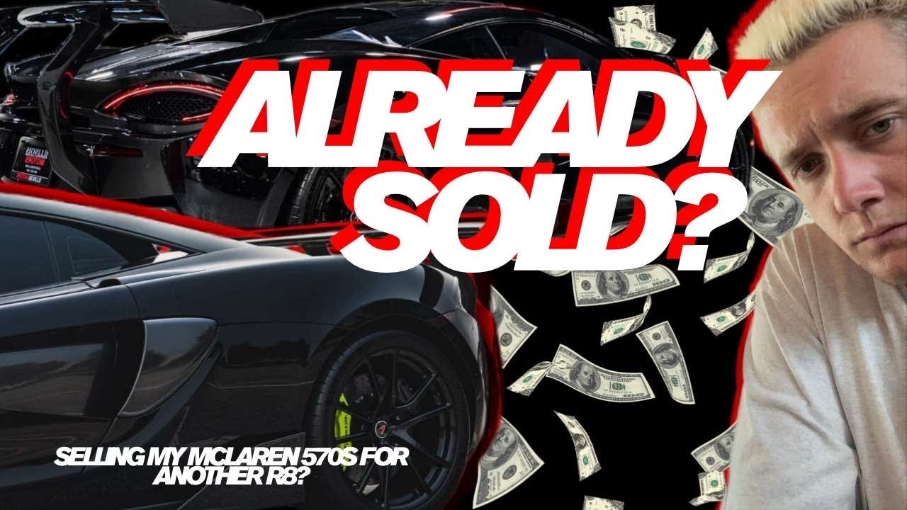 ALREADY SELLING MY MCLAREN...