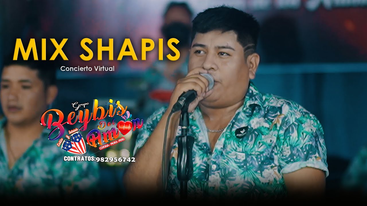 MIX SHAPIS  - LOS BEYBIS DEL AMOR ( CONCIERTO VIRTUAL)