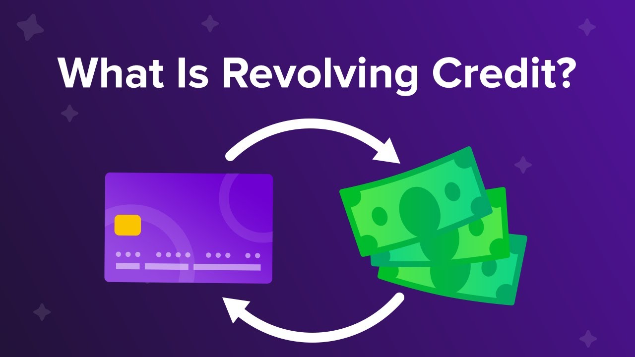 What Is Revolving Credit?