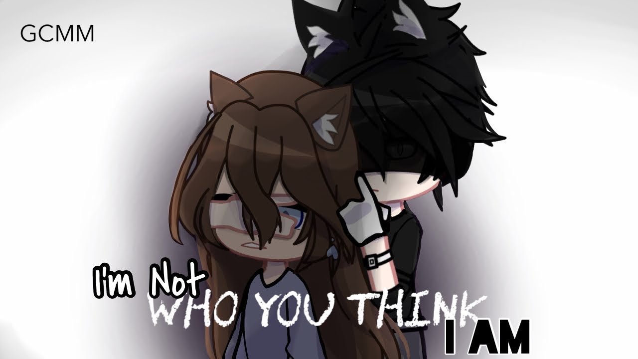 I Am Not WHO YOU THINK I AM (ITSA) (GCMM/GCM)
