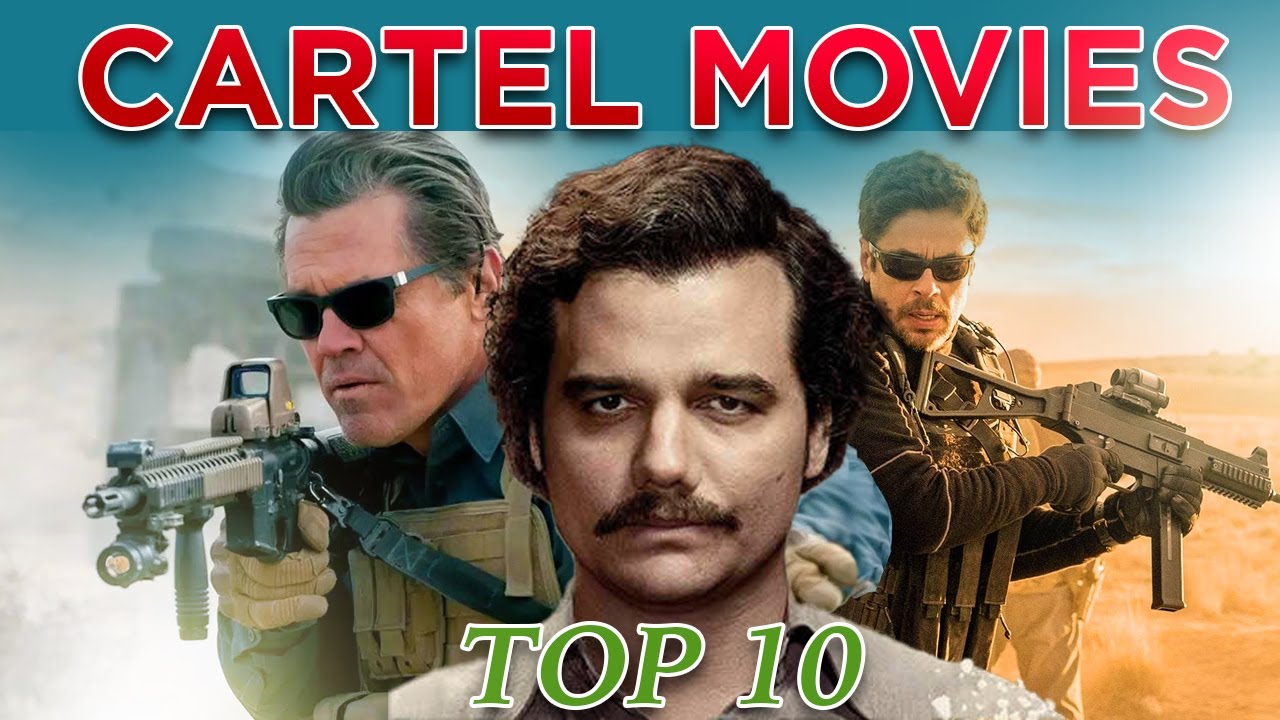 Must-Watch Cartel Movies: Top 10 Picks for Crime Film Fans