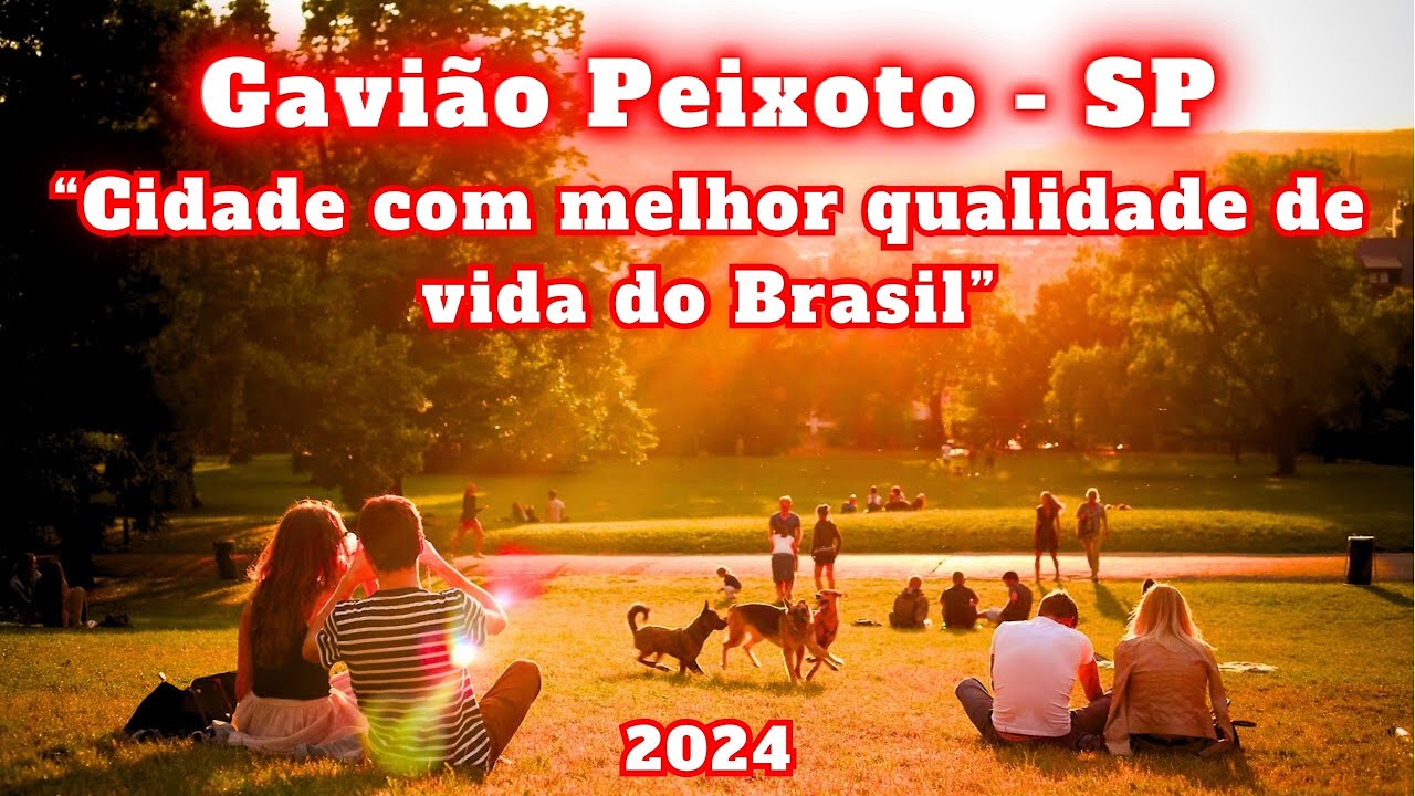 GAVIÃO PEIXOTO - SP - A MELHOR QUALIDADE DE VIDA DO BRASIL!