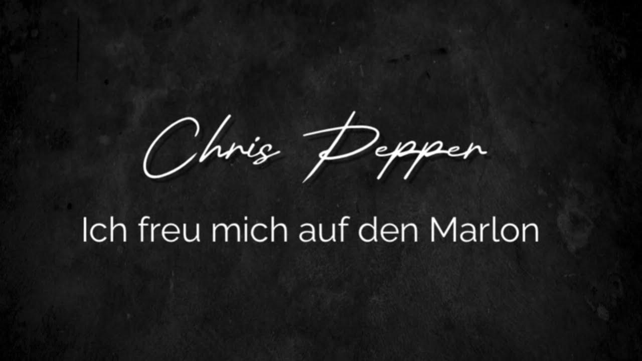 Chris Pepper-Ich freue mich auf den Marlon