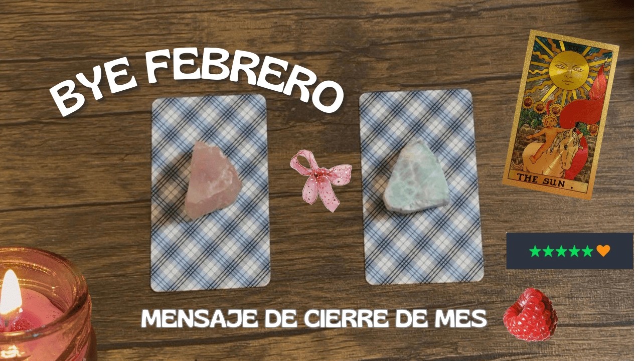 👉 LO QUE FEBRERO QUIERE DECIRTE 🌙✨ | Tarot Interactivo · Cierre del Mes