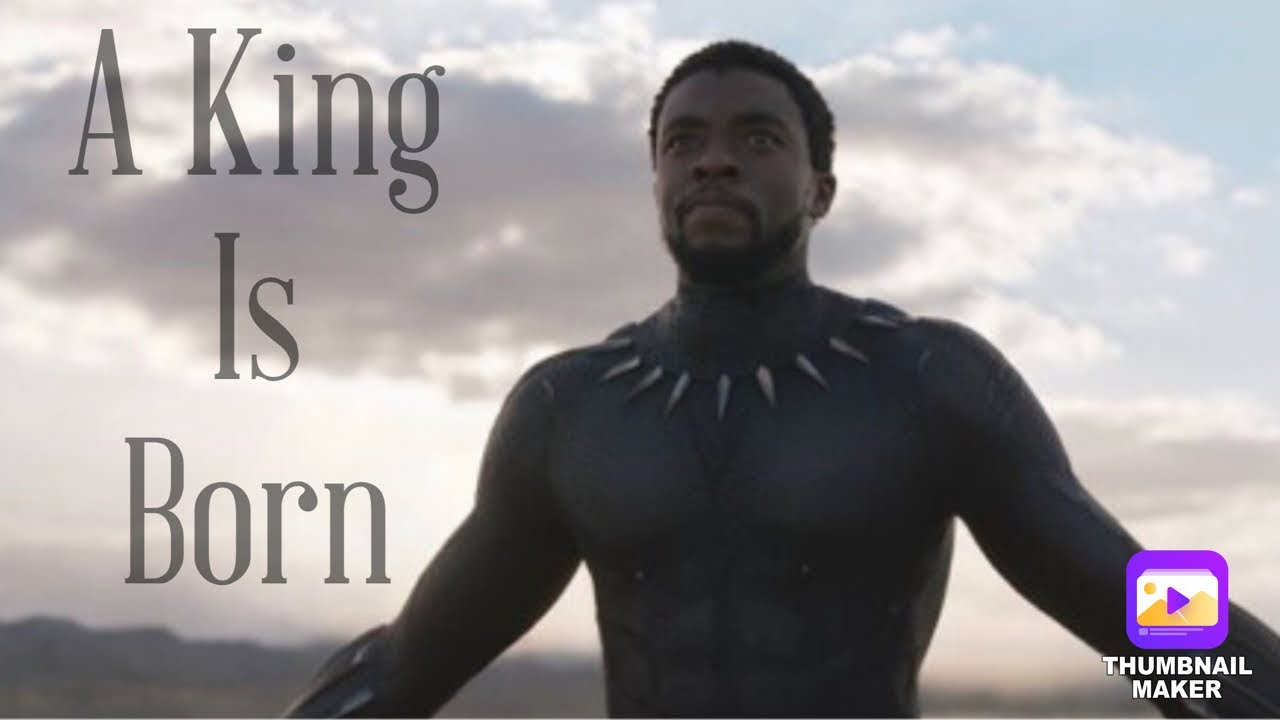 T’challa | King Is Born