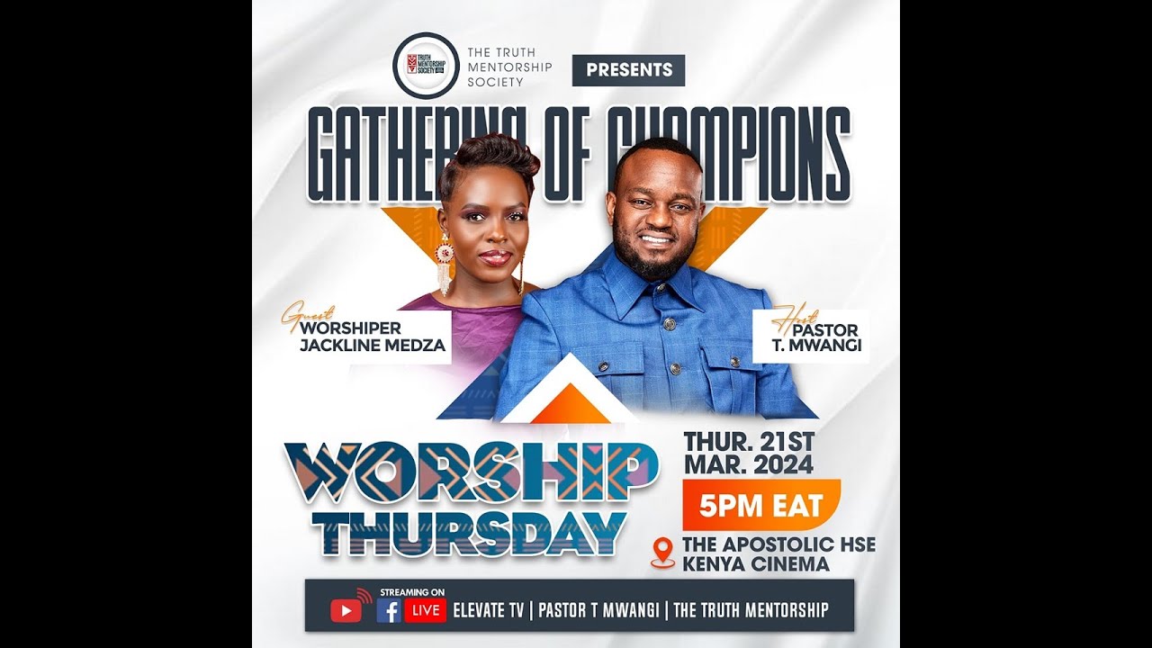 🔴 GATHERING OF CHAMPIONS || 21ST MARCH 2024 || PASTOR  T MWANGI || WORSHIPER JACKLINE MEDZA