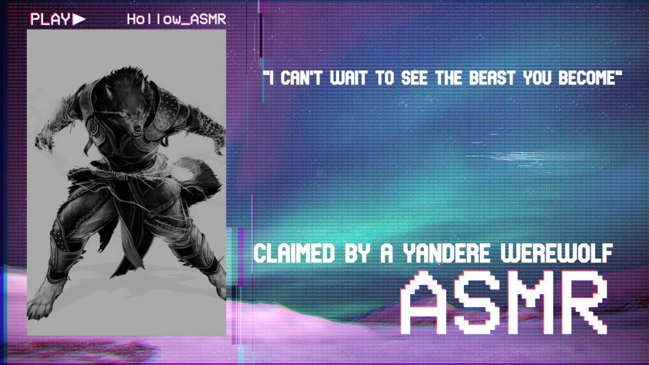 [ASMR] Claimed By A Yandere Werewolf