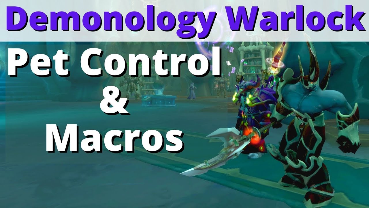 Demonology Warlock - Pet Control & Macros | Shadowlands