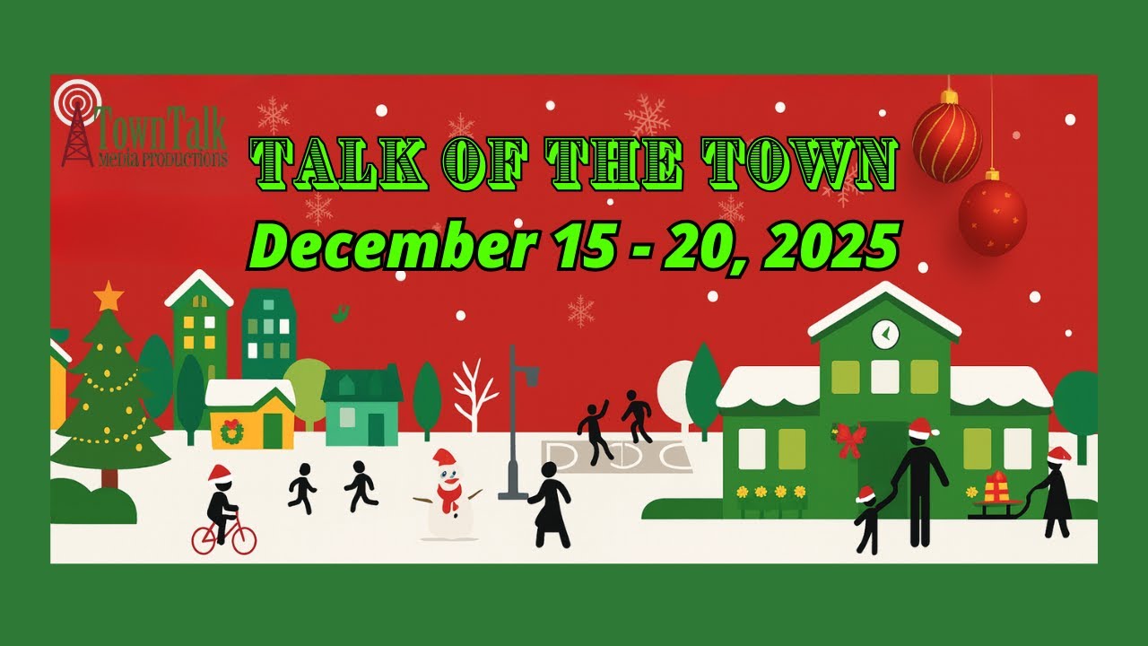 Talk of the Town December 15 - 20, 2025