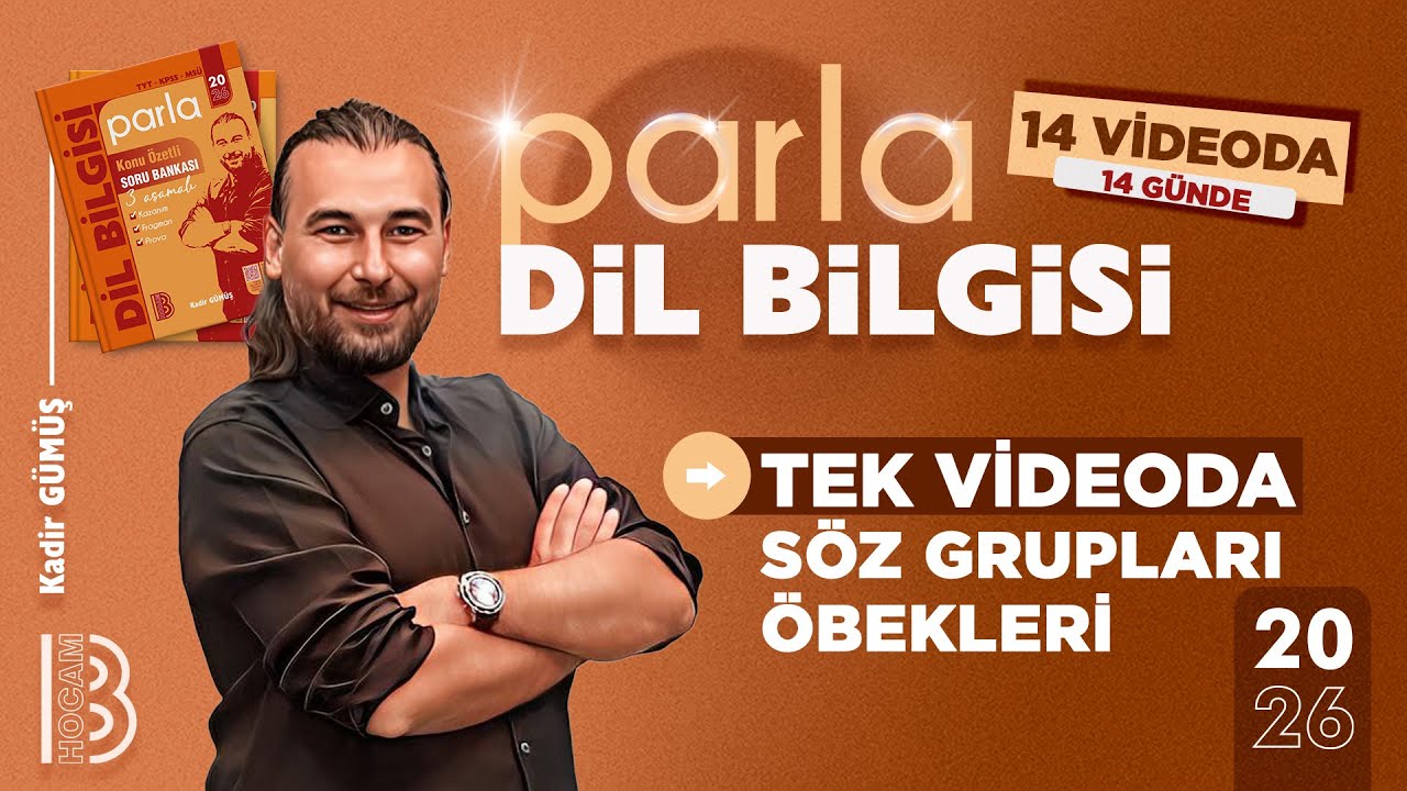 11) 14 Videoda 14 Günde Parla Dil Bilgisi Kampı - Söz Grupları - Öbekleri - Kadir GÜMÜŞ - 2026