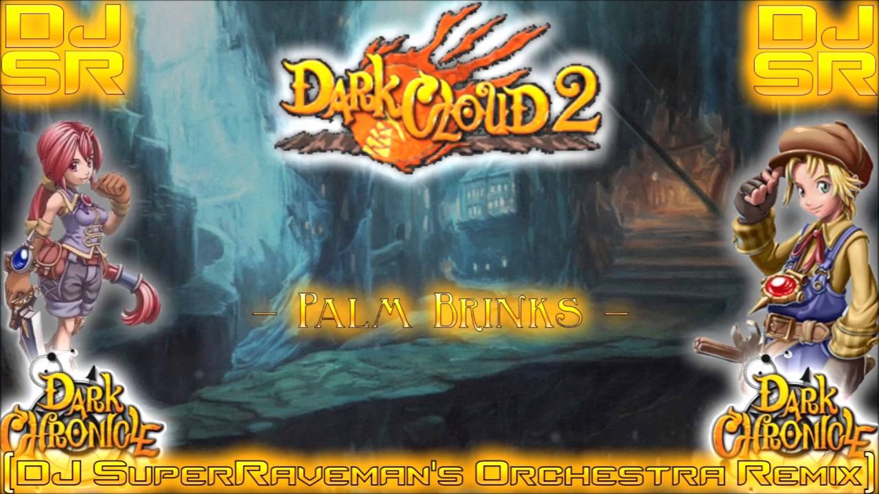 Dark Cloud 2 - Palm Brinks [DJ SuperRaveman's Orchestra Remix]