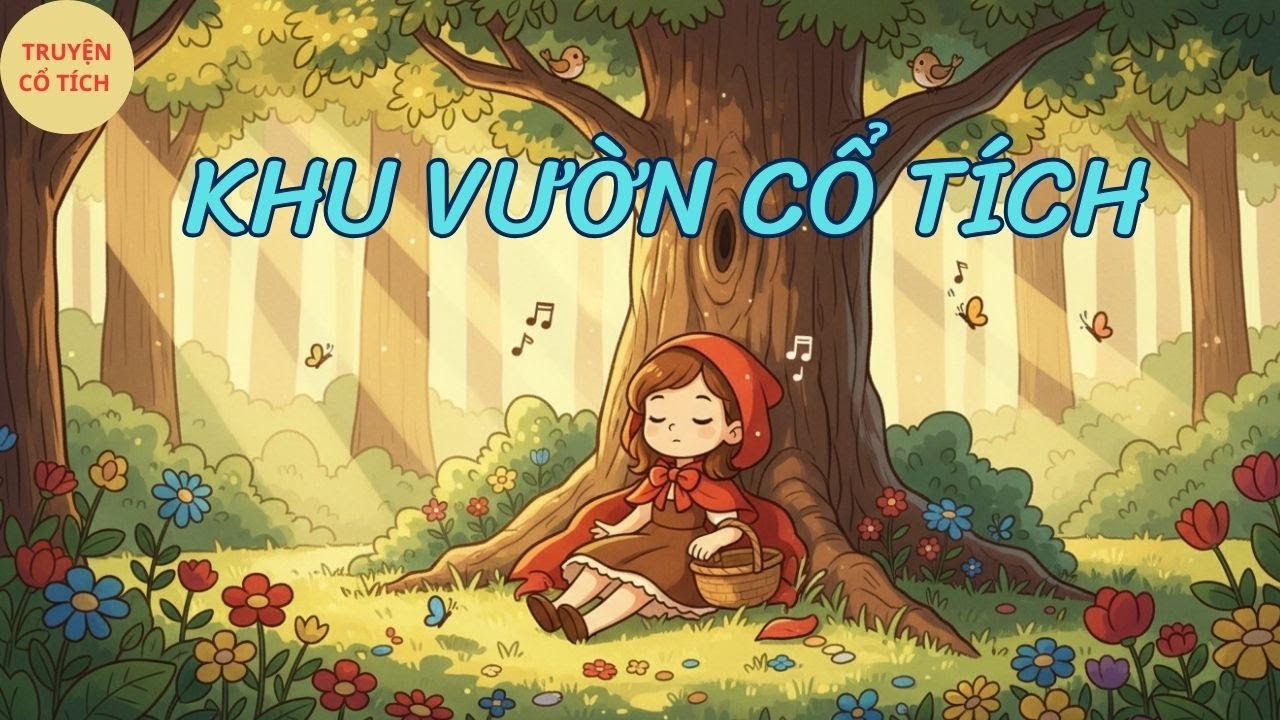 Cô bé quàng khăn đỏ cùng 2 câu chuyện cổ tích | Chuyện kể trước giờ đi ngủ