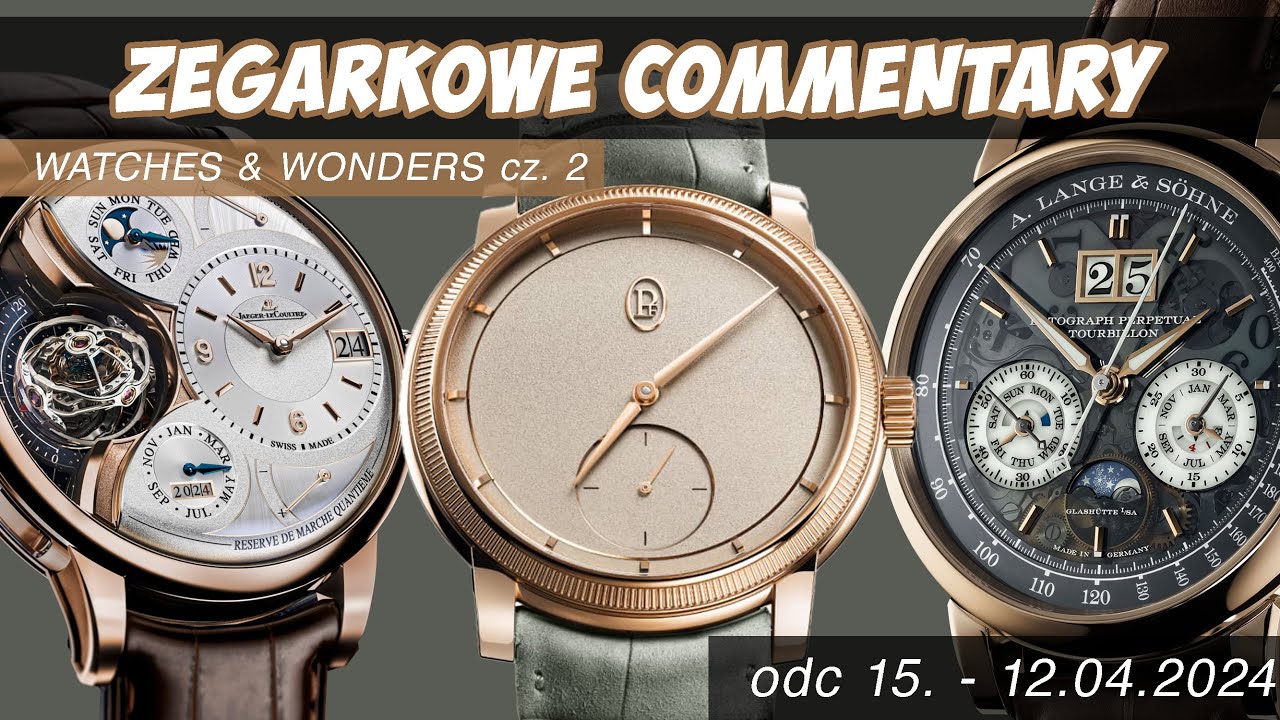 ZEGARKOWE COMMENTARY 15 - Zenith, IWC, Vacheron, A. Lange & Sohne, Grand Seiko, Nomos, Bremont
