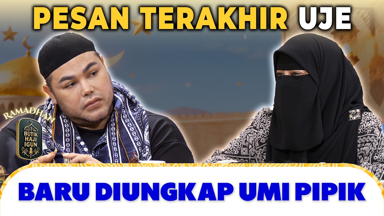 PERMINTAAN TERAKHIR UJE SEBELUM WAFAT, BARU TERUNGKAP! | BUTIK HAJI IGUN