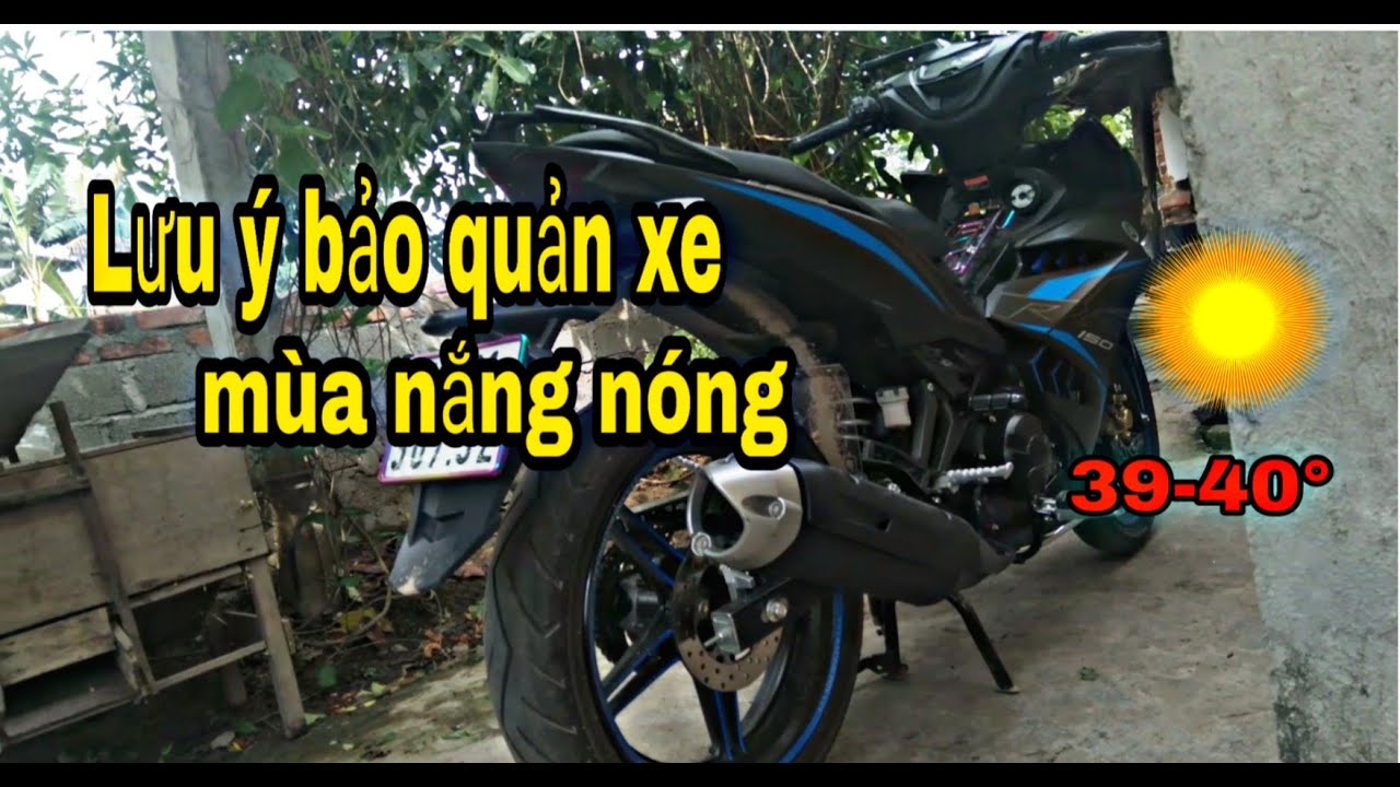 Lưu &yacute; bảo quản xe▶️ Exciter 2019 - v&agrave;o m&ugrave;a nắng n&oacute;ng ?