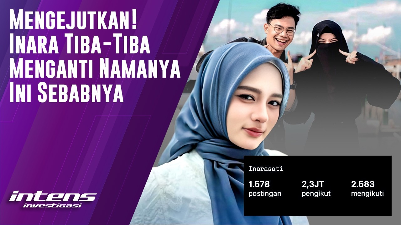 Inara Tiba Tiba Mengganti Namanya, ini Sebabnya | Intens Investigasi | Eps 6542