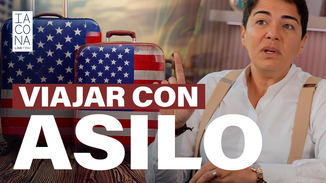 ¿PUEDO VIAJAR CON ASILO? EE.UU. 🇺🇸 PERMISO DE VIAJE I-131 ✈️ Iacona Law Firm