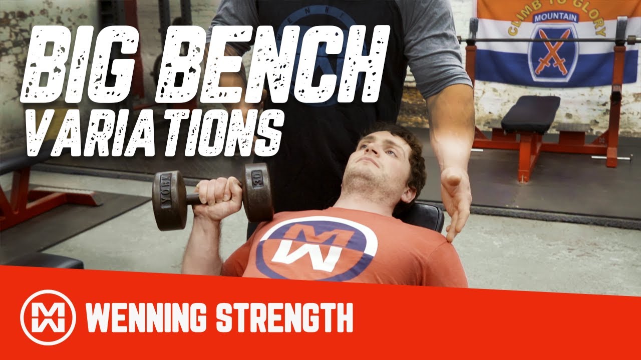 Big Bench Variations (Matt Wenning breaks down the science!)