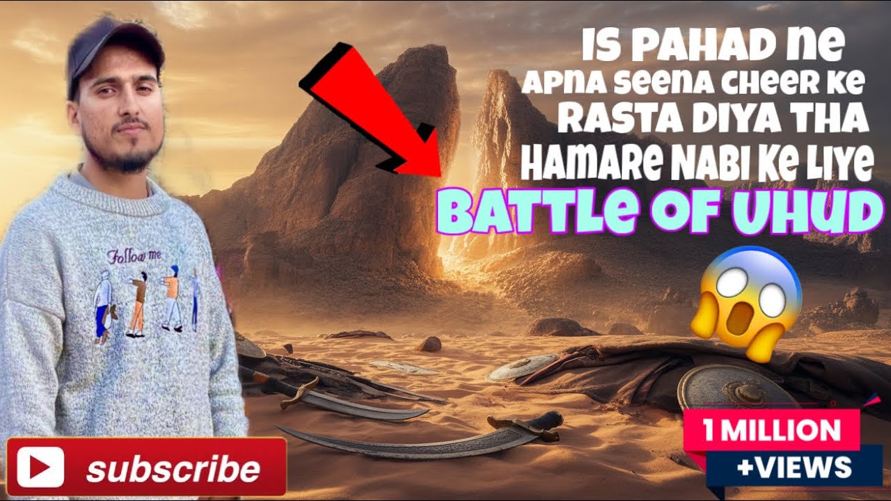 The Second Biggest War In Islam || Jable Uhud || Uhud Pahad Ki Gufa 🥹