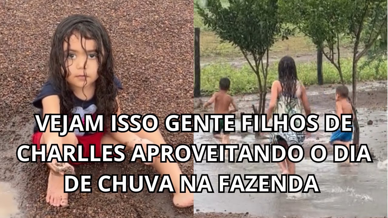 VEJAM ISSO GENTE FILHOS DE CHARLLES APROVEITANDO O DIA DE CHUVA NA FAZENDA 